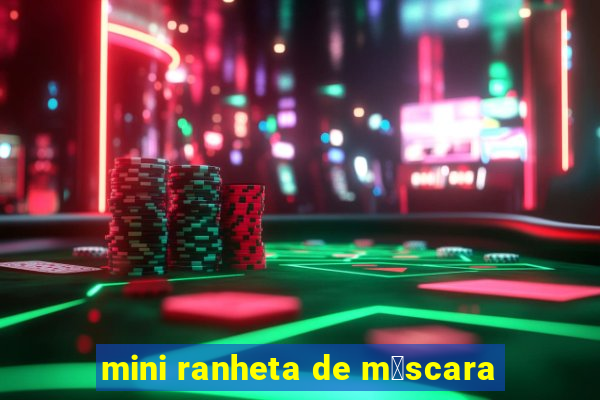 mini ranheta de m谩scara